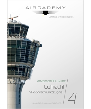 AIRCADEMY Advanced PPL-Guide: Luftrecht / VFR-Sprechfunk