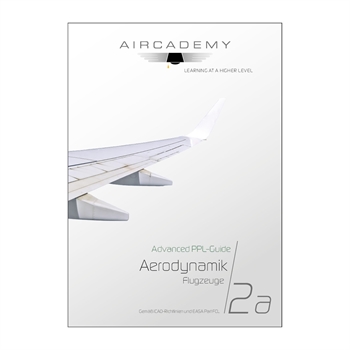 AIRCADEMY Advanced PPL-Guide: Aerodynamik Flugzeuge