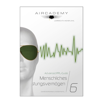 AIRCADEMY Advanced PPL-Guide: Menschliches Leistungsvermögen