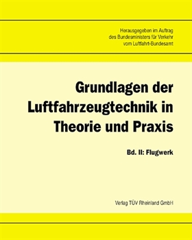Grundlagen der Luftfahrzeugtechnik Bd. 2: Flugwerk