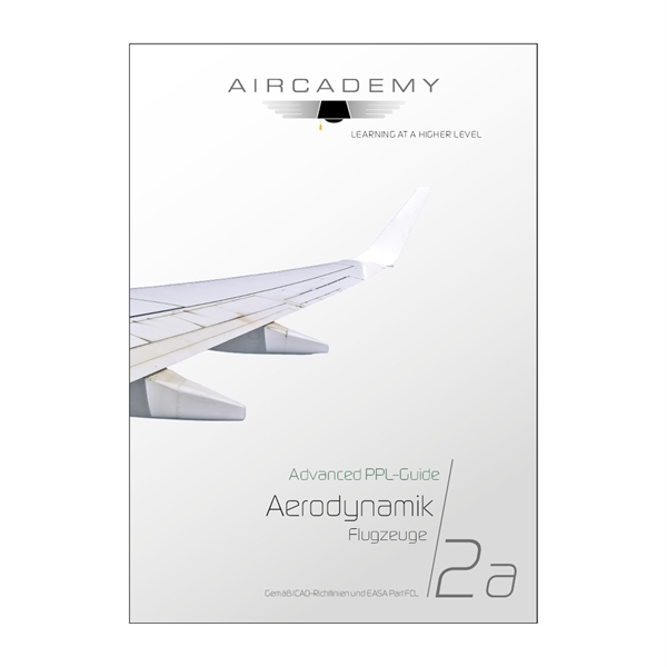 AIRCADEMY Advanced PPL-Guide: Aerodynamik Flugzeuge