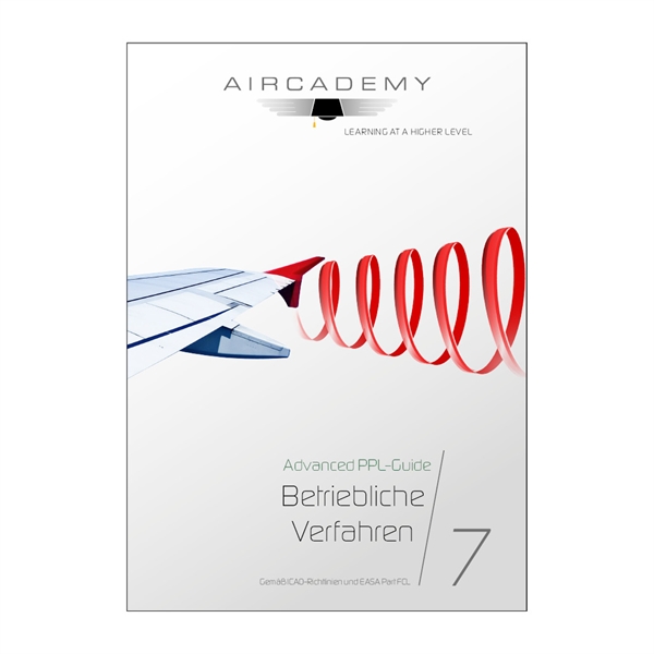 AIRCADEMY Advanced PPL-Guide: Betriebliche Verfahren