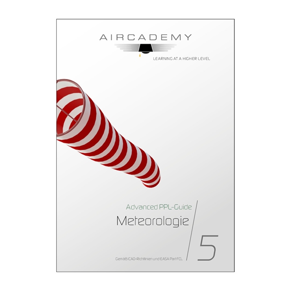 AIRCADEMY Advanced PPL-Guide: Meteorologie