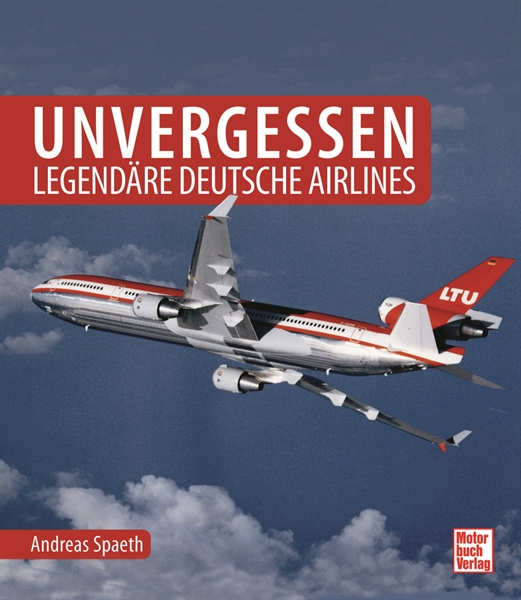 Unvergessen - legendäre deutsche Airlines