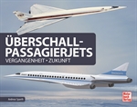 Überschall-Passagierjets - Vergangenheit - Zukunft