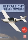 Ultraleichtfliegen kompakt - Das Grundwissen zur UL-Lizenz