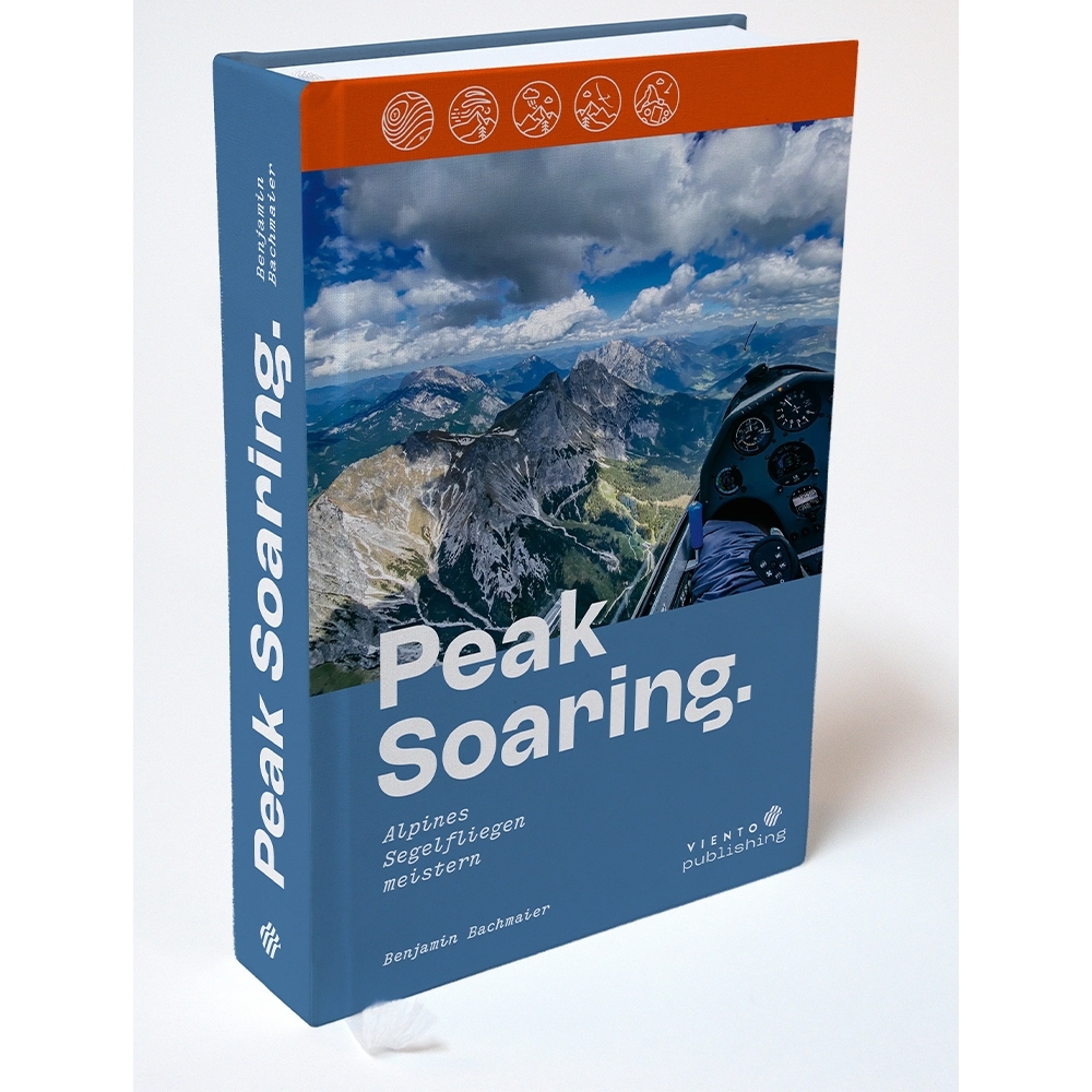 Peak Soaring - Alpines Segelfliegen Meistern, B. Bachmaier