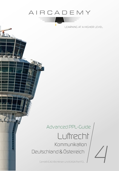 AIRCADEMY Advanced PPL-Guide: Luftrecht / Kommunikation